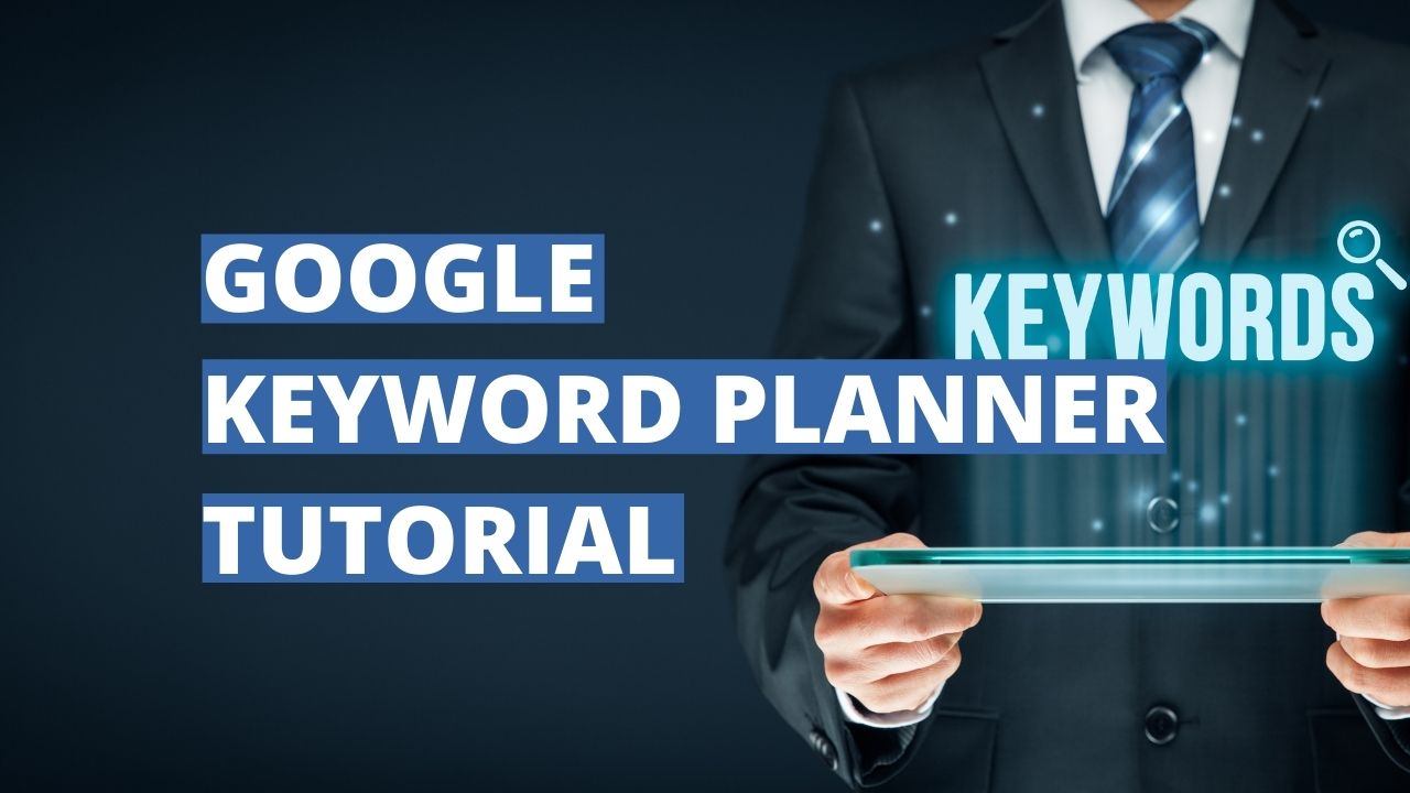 Google Keyword Planner Tutorial